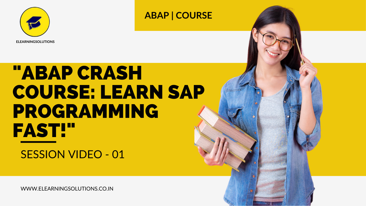 SAP ABAP CRASH COURSE FOR BASIC TO ADVANCE
